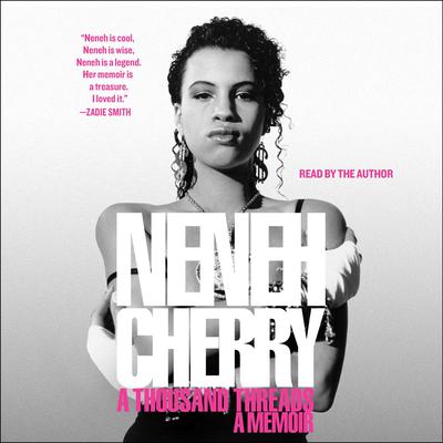 A Thousand Threads by Neneh Cherry audiobook