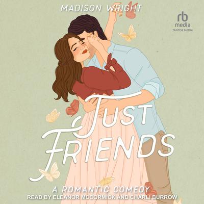 Just Friends by Madison Wright audiobook