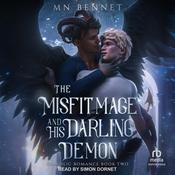 The Misfit Mage and His Darling Demon by  MN Bennet audiobook