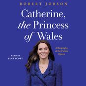 Catherine, the Princess of Wales by  Robert Jobson audiobook