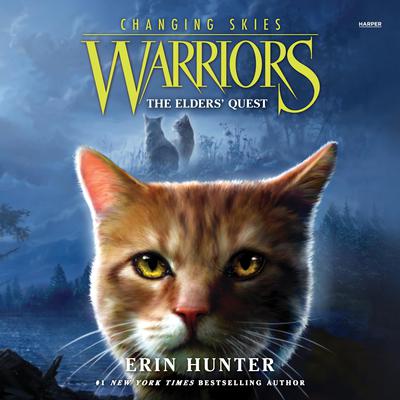 Warriors: Changing Skies #1: The Elders' Quest by Erin Hunter audiobook
