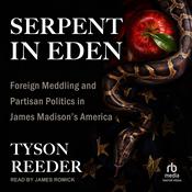 Serpent in Eden by  Tyson Reeder audiobook
