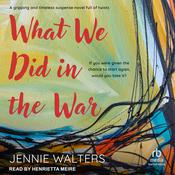 What We Did in the War by  Jennie Walters audiobook
