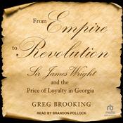 From Empire to Revolution by  Greg Brooking audiobook