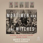 Mortimer and the Witches by  Marie Carter audiobook