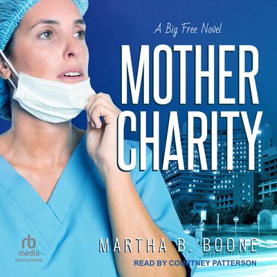 Mother Charity by Martha B. Boone audiobook