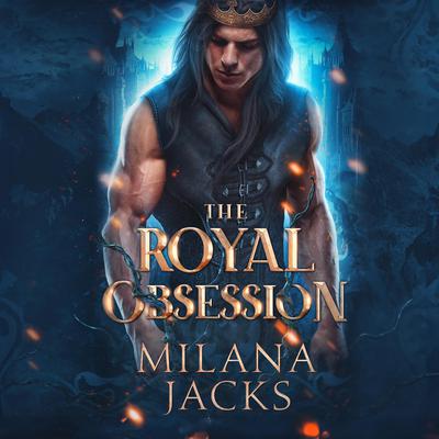 The Royal Obsession by Milana Jacks audiobook