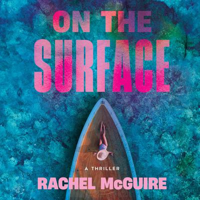 On the Surface by Rachel McGuire audiobook