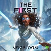 The First by  Kipjo Ewers audiobook