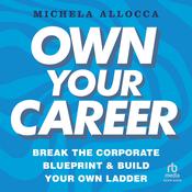 Own Your Career by  Michela Allocca audiobook