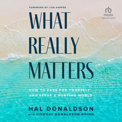 What Really Matters by Hal Donaldson audiobook