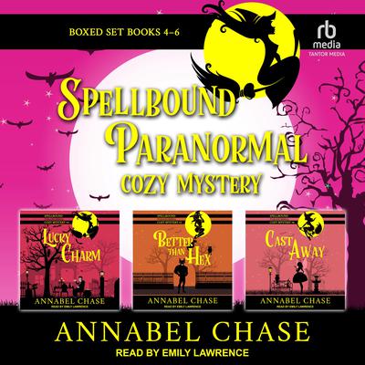 Spellbound Paranormal Cozy Mystery: Books 4-6 Boxed Set by Annabel Chase audiobook