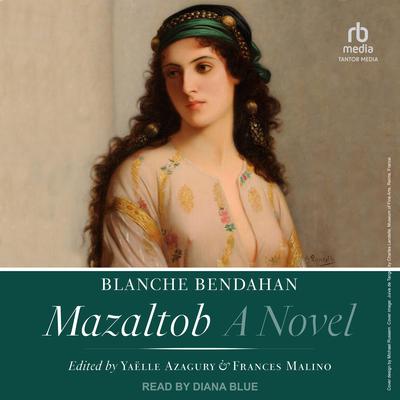Mazaltob by Blanche Bendahan audiobook