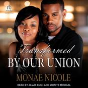 Transformed by Our Union by  Monae Nicole audiobook
