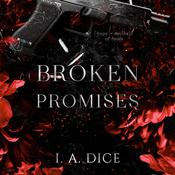 Broken Promises by  I. A. Dice audiobook