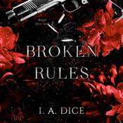 Broken Rules by  I. A. Dice audiobook