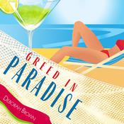 Greed in Paradise by  Deborah Brown audiobook