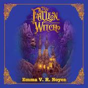 The Fallen Witch by  Emma Noyes audiobook