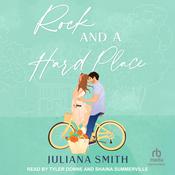 Rock And A Hard Place by  Juliana Smith audiobook