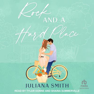 Rock And A Hard Place by Juliana Smith audiobook