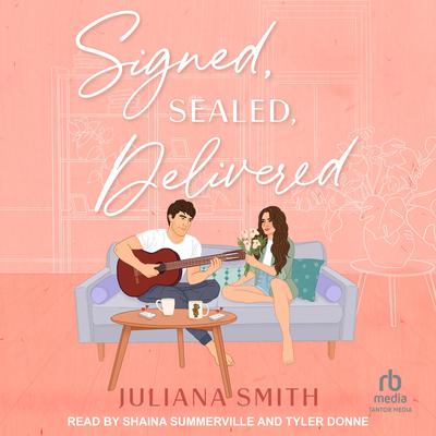 Signed, Sealed, Delivered by Juliana Smith audiobook