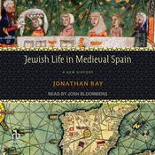 Jewish Life in Medieval Spain by  Jonathan Ray audiobook