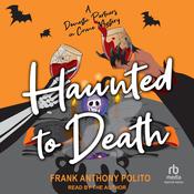 Haunted to Death by  Frank Anthony Polito audiobook