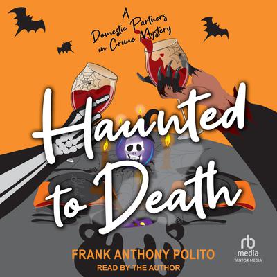 Haunted to Death by Frank Anthony Polito audiobook