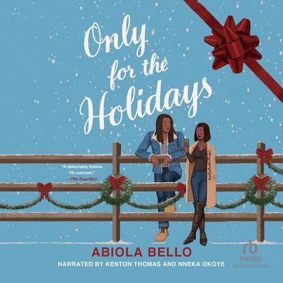 Only for the Holidays by Abiola Bello audiobook