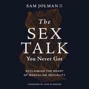 The Sex Talk You Never Got by  Sam Jolman MA, LPC audiobook