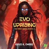 EVO UPRISING by  Kipjo Ewers audiobook