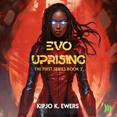 EVO UPRISING by Kipjo Ewers audiobook