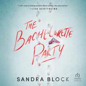 The Bachelorette Party by  Sandra Block audiobook