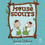 Mouse Scouts by  Sarah Dillard audiobook