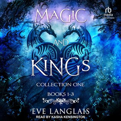 Magic and Kings Collection One by Eve Langlais audiobook