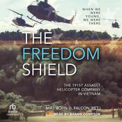 The Freedom Shield by  Maj. John D. Falcon (Ret) audiobook