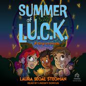 Summer of L.U.C.K. by  Laura Segal Stegman audiobook