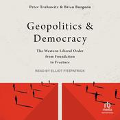 Geopolitics and Democracy by  Brian Burgoon audiobook