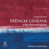 French Cinema by  Dudley Andrew audiobook