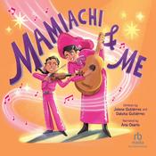 Mamiachi & Me by  Jolene Gutiérrez audiobook