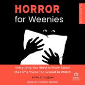 Horror for Weenies by  Emily C. Hughes audiobook