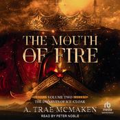 The Mouth of Fire by  A. Trae McMaken audiobook