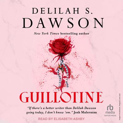 Guillotine by Delilah S. Dawson audiobook