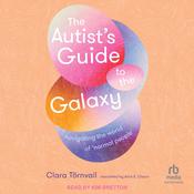 The Autist's Guide to the Galaxy by  Clara Törnvall audiobook