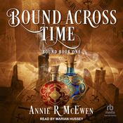 Bound Across Time by  Annie R. McEwen audiobook