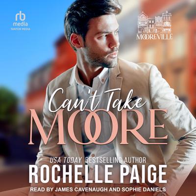 Can’t Take Moore by Rochelle Paige audiobook
