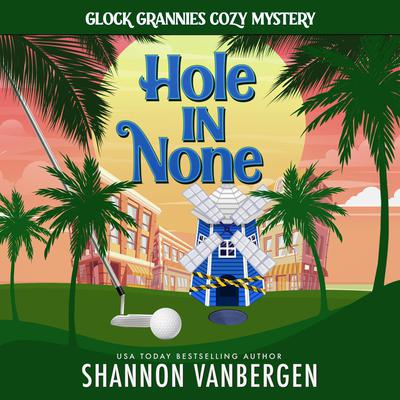 Hole in None by Shannon VanBergen audiobook
