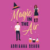 Magic in the Air by  Adriana Schuh audiobook