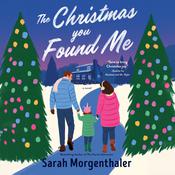 The Christmas You Found Me by  Sarah Morgenthaler audiobook