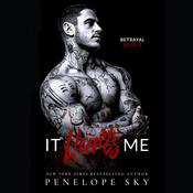It Hurts Me by  Penelope Sky audiobook